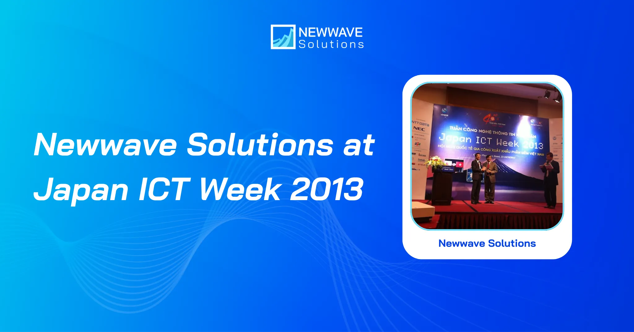 Newwave Solutions at Japan ICT Week 2013