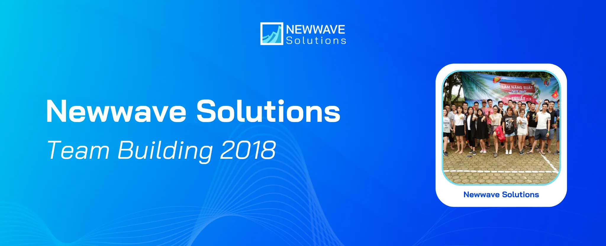 Newwave Solutions Team Building 2018 – Together we grow!