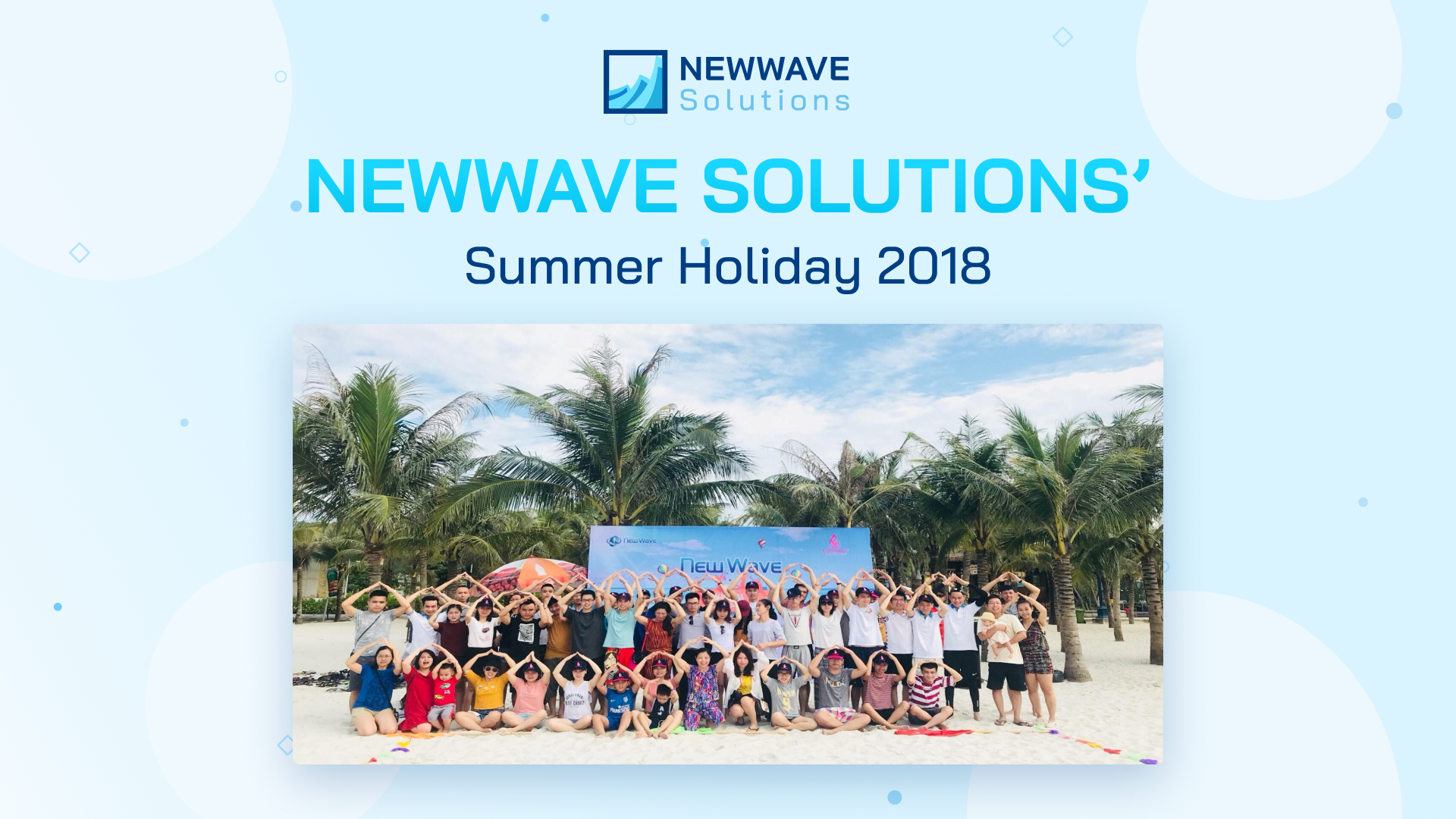 Newwave Solutions' Summer Holiday 2018