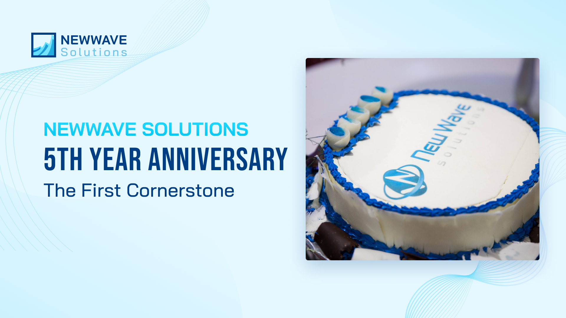 Newwave Solutions’ 5th Year Anniversary - The First Cornerstone