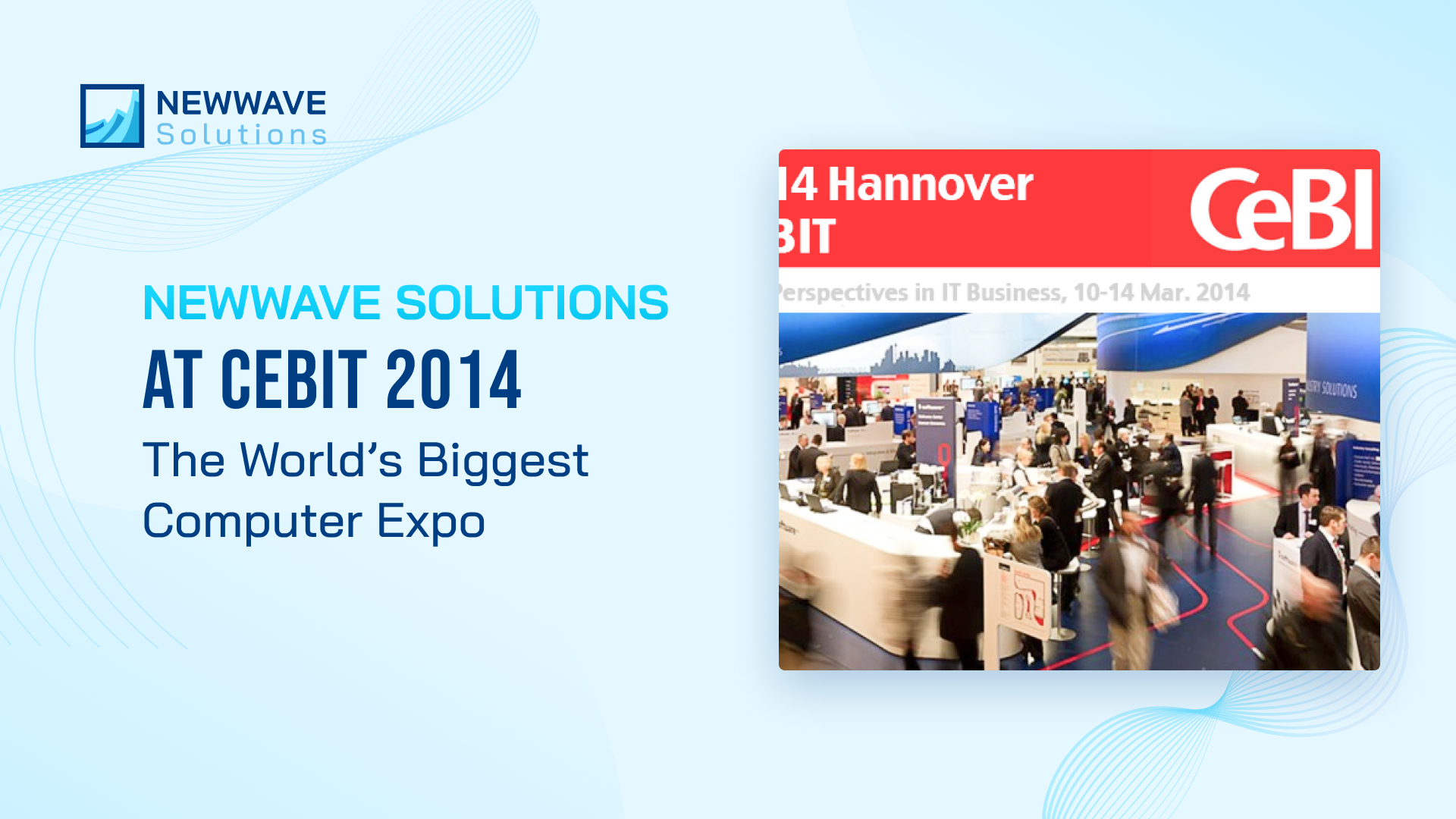 Newwave Solutions at CeBIT 2014 - The World’s Biggest Computer Expo