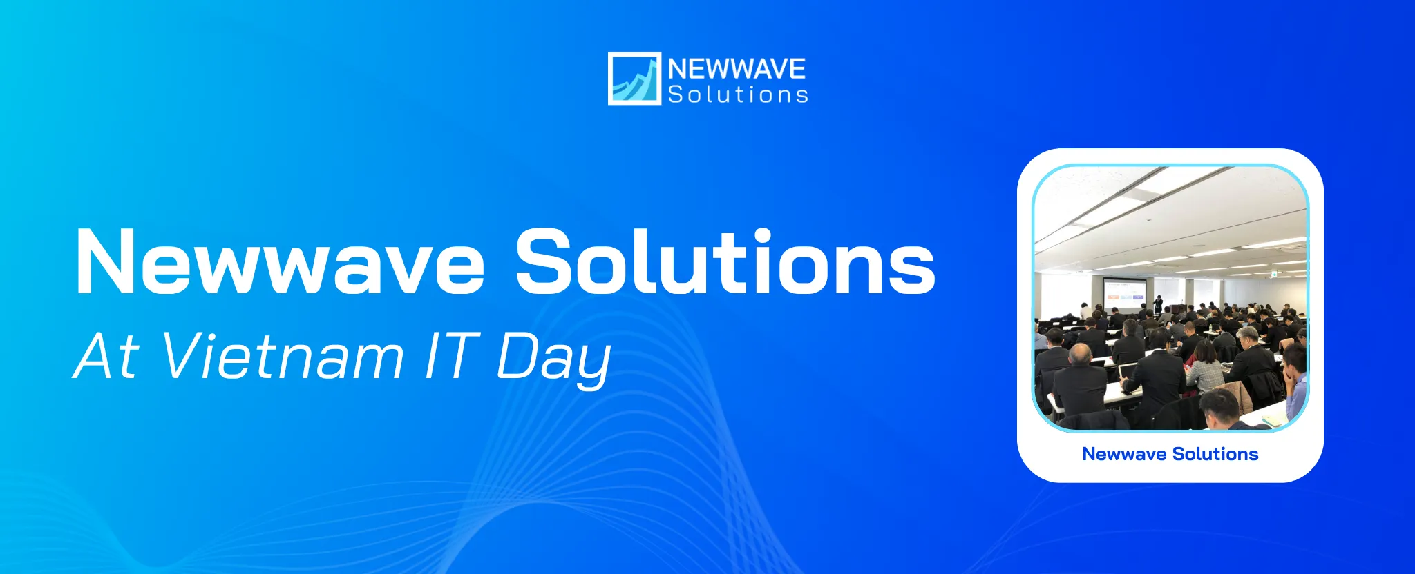 Newwave Solutions Participates in Vietnam IT Day 2019 to Strengthen Japan–Vietnam Cooperation