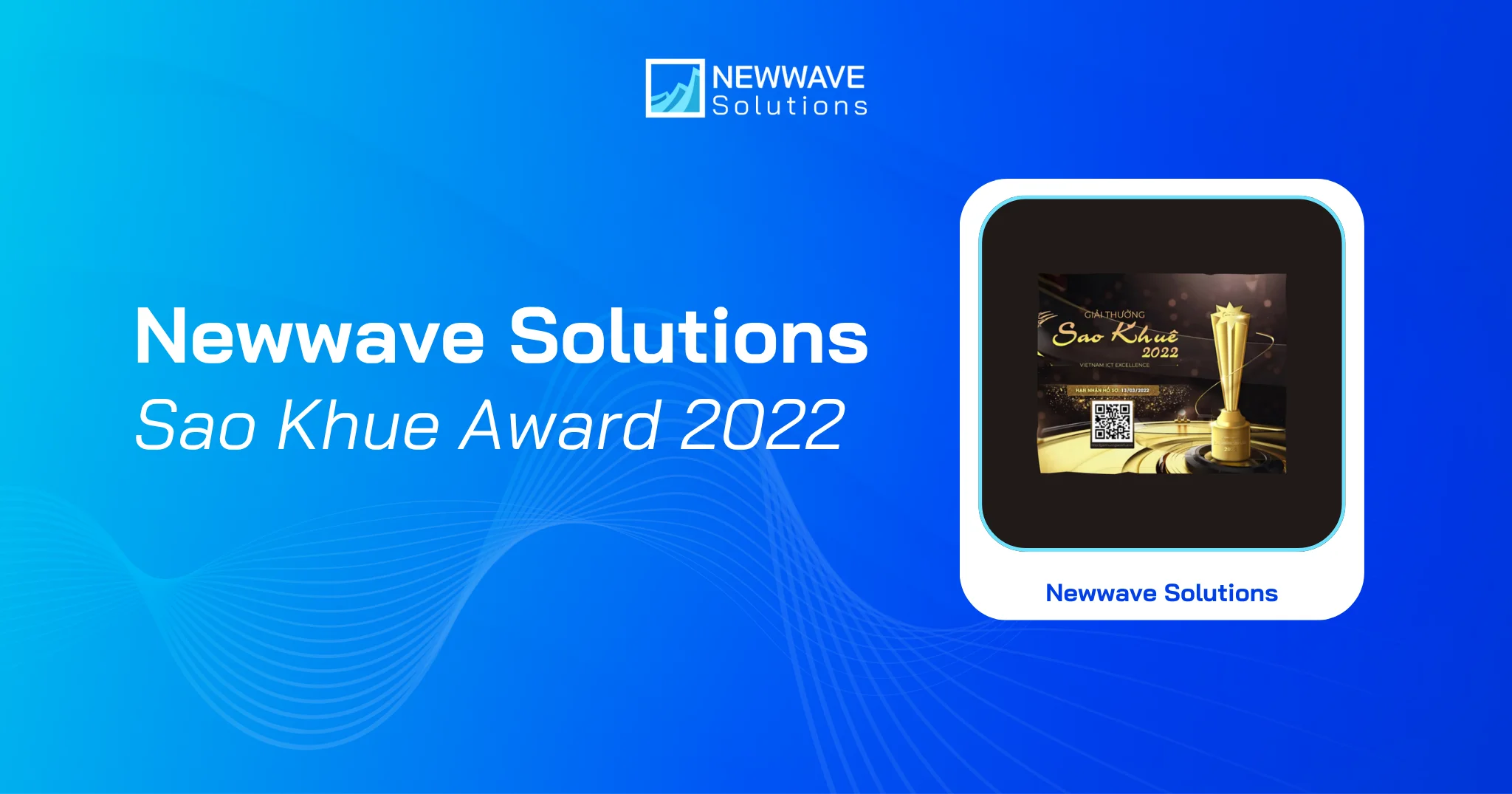 Newwave Solutions Continues Journey of Success with the Prestigious Sao Khue Award 2022