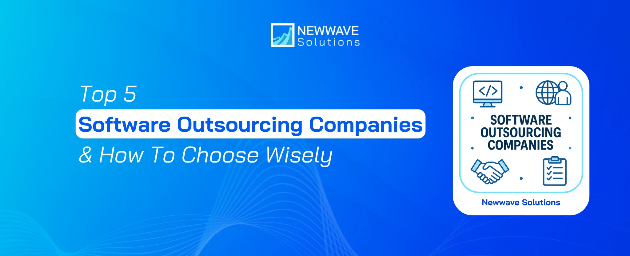 Software Outsourcing Companies: Top 5 Options & How To Choose
