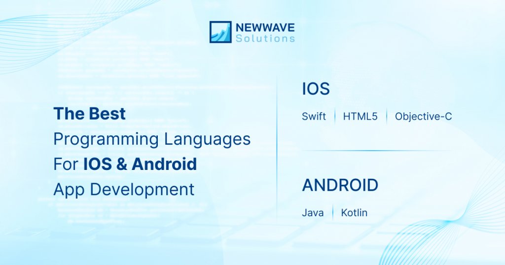 Some of the common languages for mobile app development