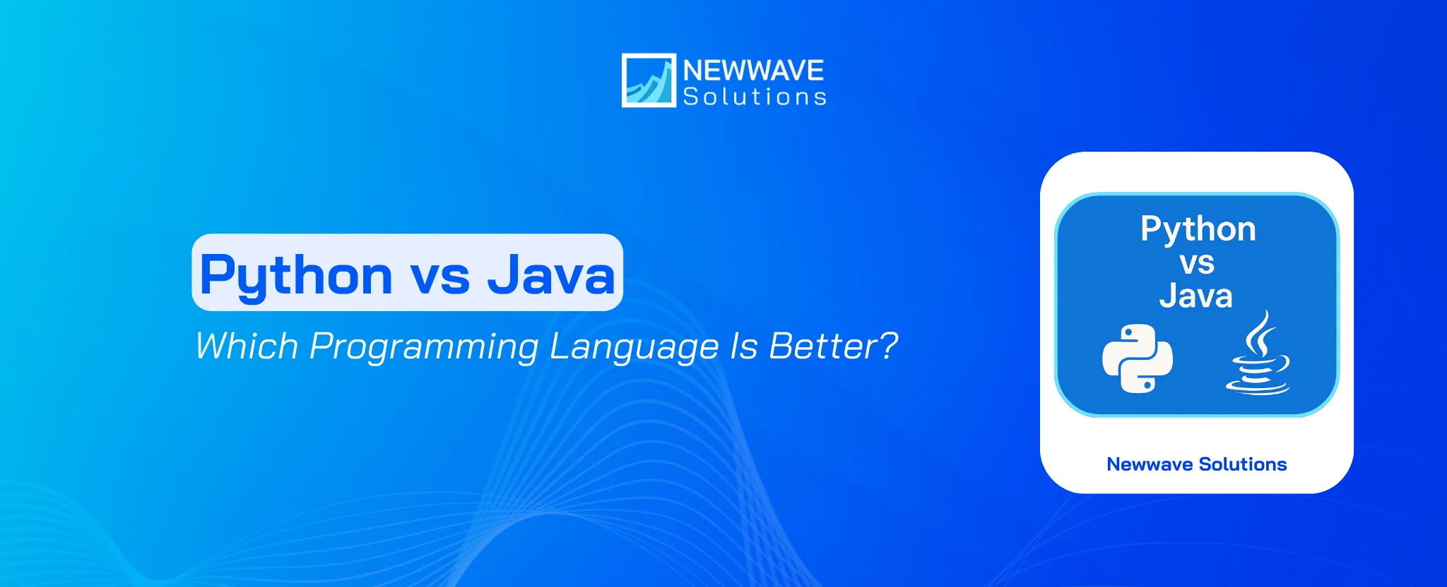 Python vs Java: Which Programming Language Is Better?