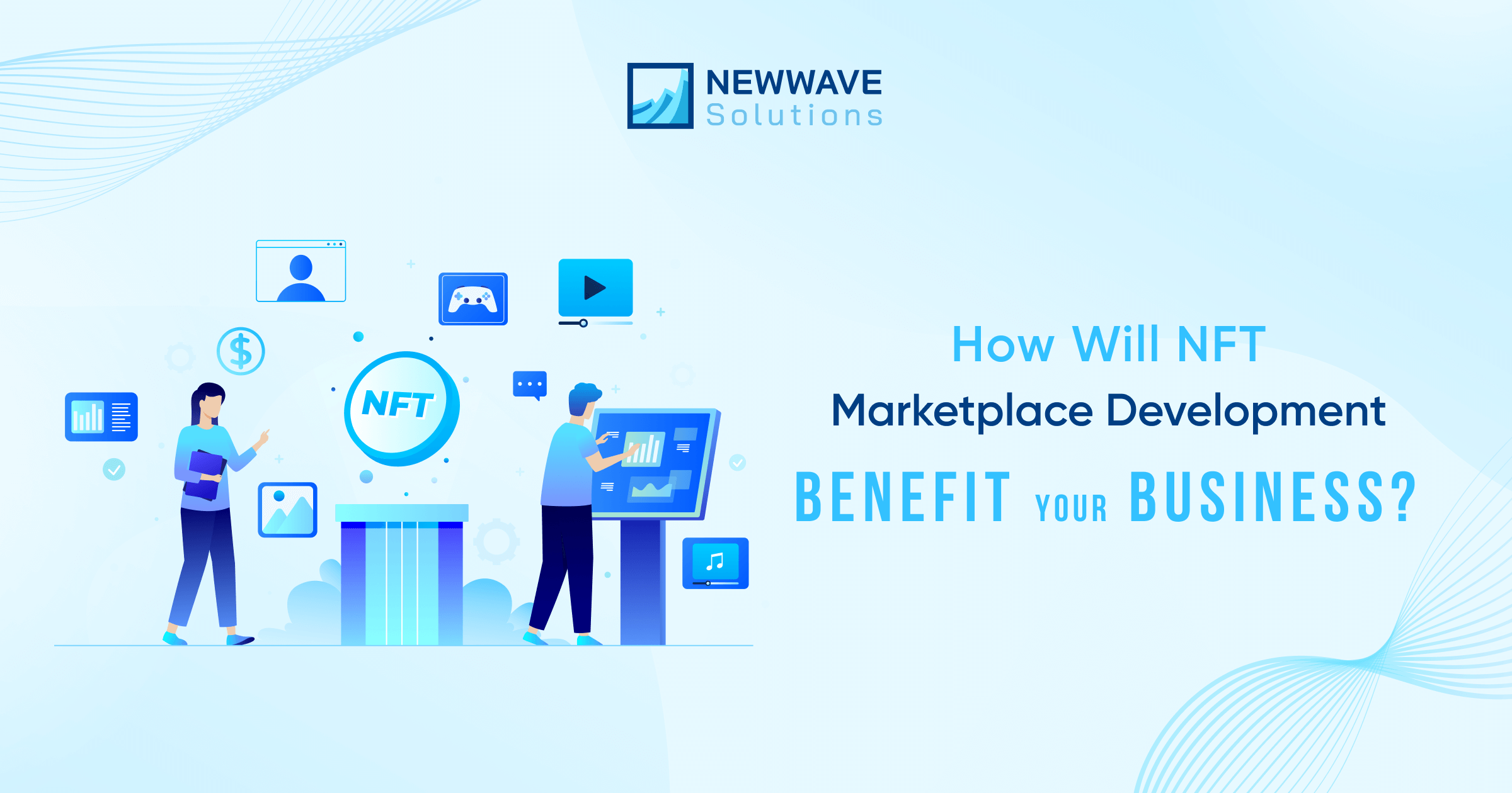 How NFT Marketplace Development Benefit Your Business