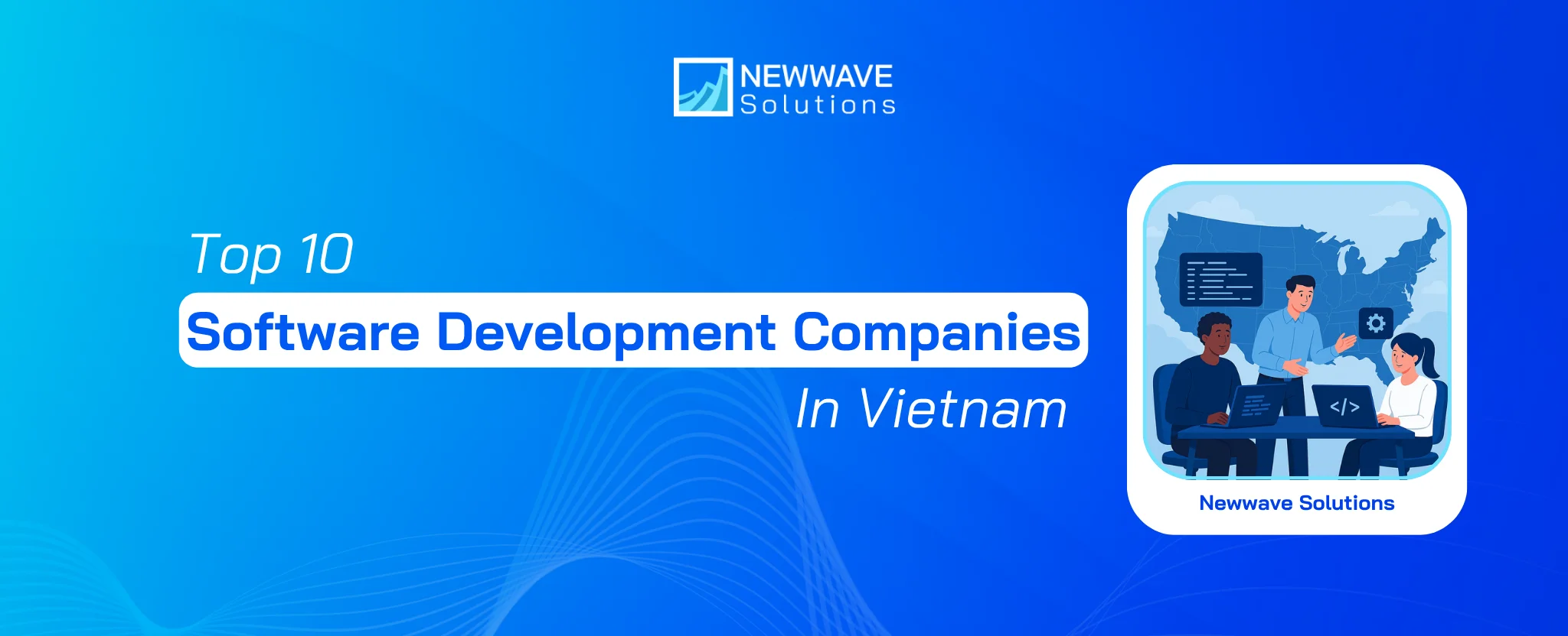 Top 10 Software Development Companies in Vietnam