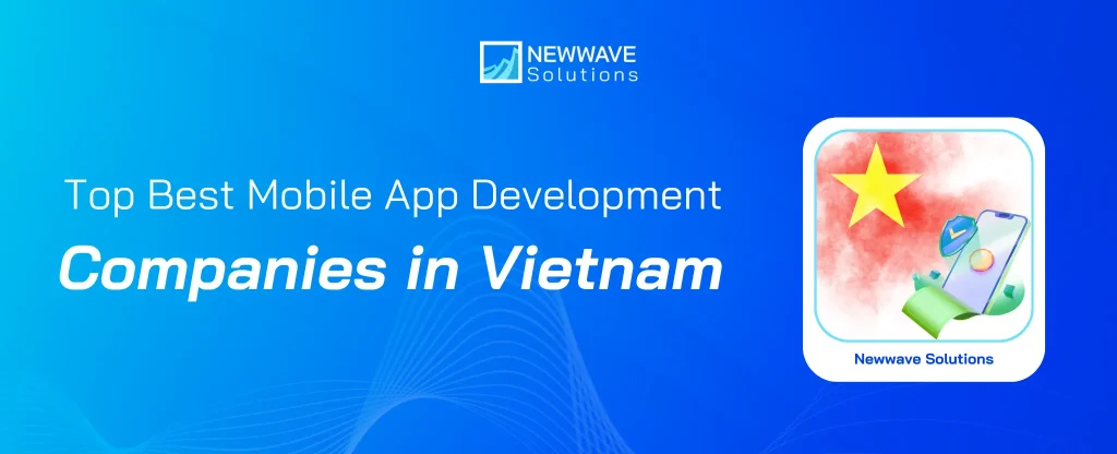 Top 10 Best Mobile App Development Companies in Vietnam 2026