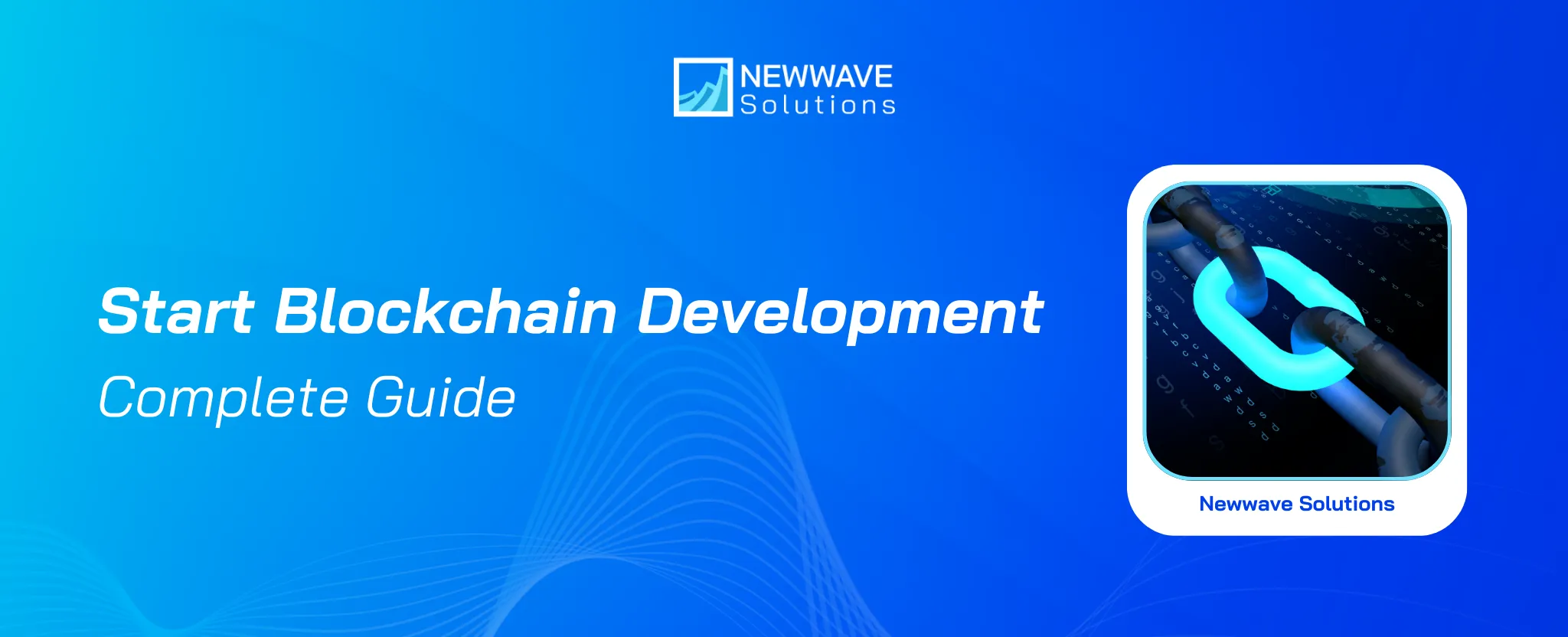How to Start Blockchain Development: The Complete Guide for All