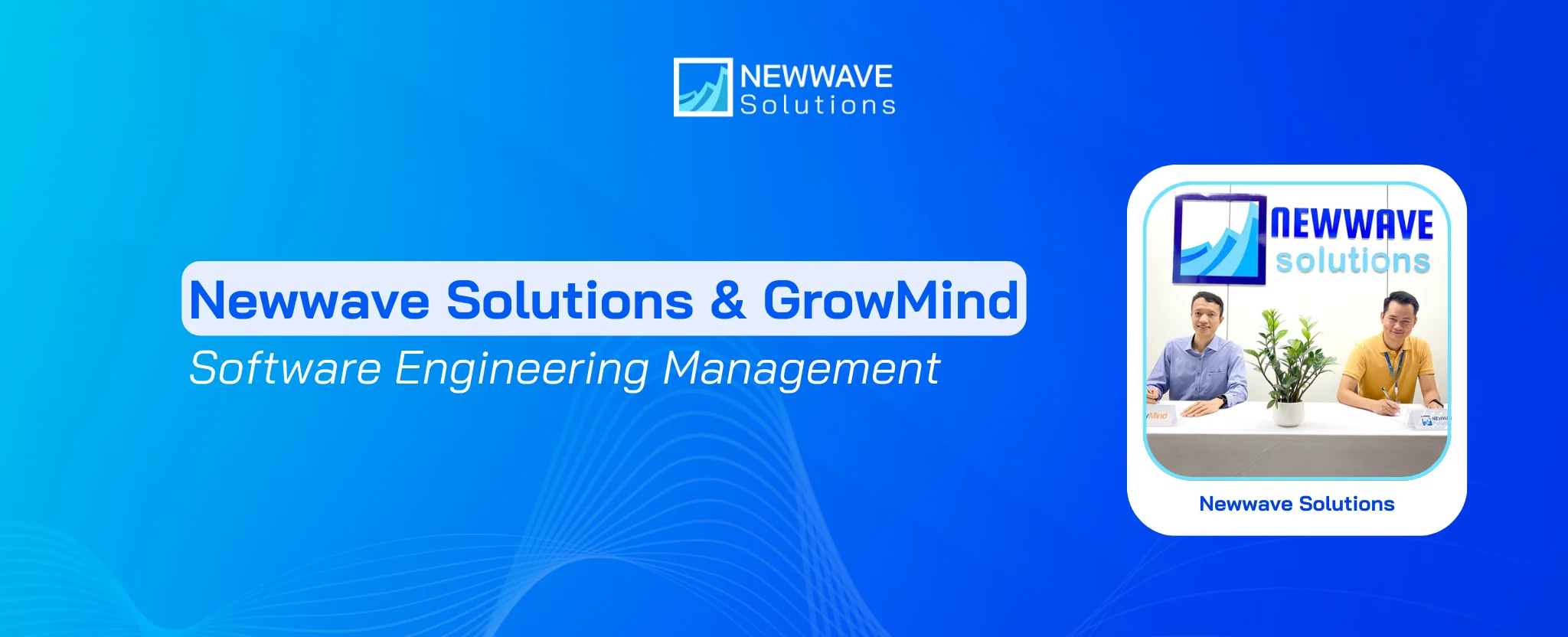Software Engineering Management: Newwave Solutions & GrowMind Partnership