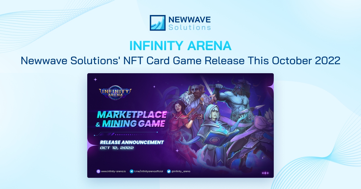 Infinity Arena – Newwave Solutions' NFT Card Game Release This October 2022
