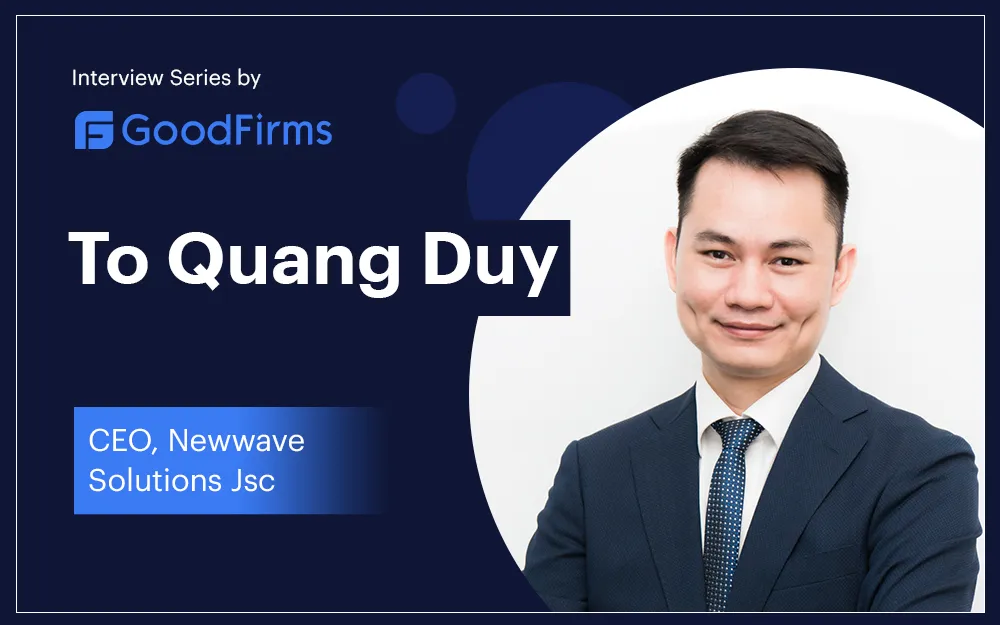 To Quang Duy - CEO of the Top software company in Vietnam
