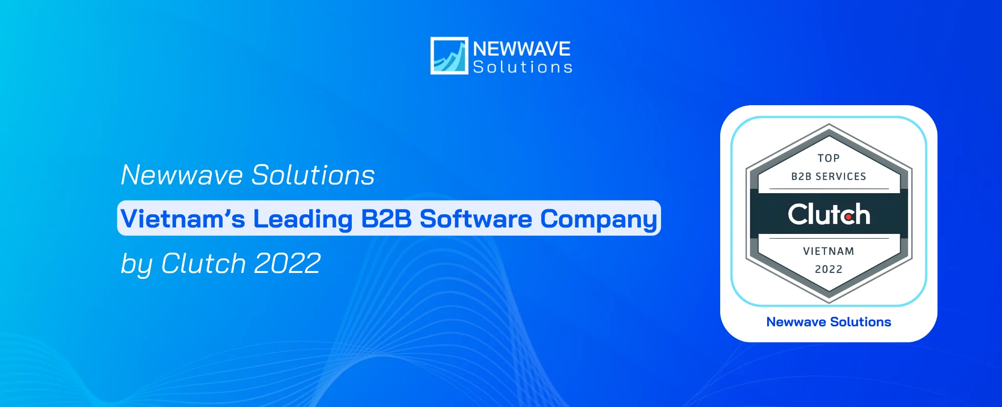 Newwave Solutions is Named Among Top Vietnam’s Leading B2B Software Company 2022 by Clutch