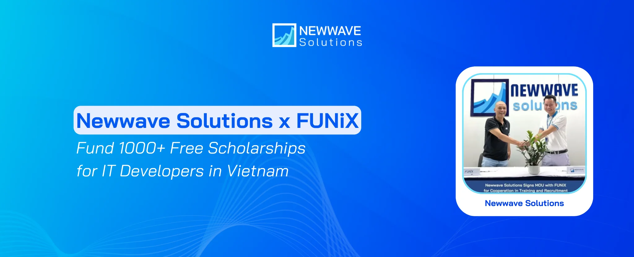 Newwave Solutions Corporates with FUNiX to Fund 1000+ Free Scholarships for IT Developers in Vietnam