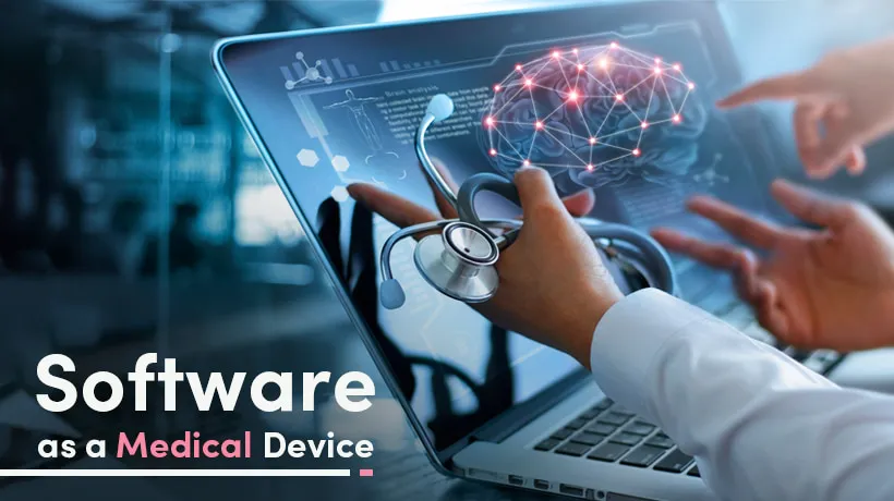 Medical Device Software (SaMD)