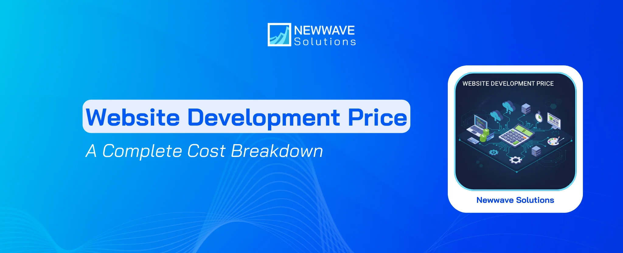 Website Development Price: A Complete Cost Breakdown