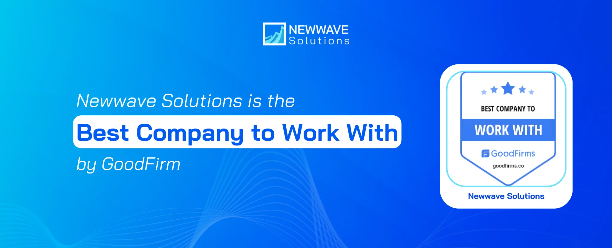 Newwave Solutions: Best Company to Work With by GoodFirms