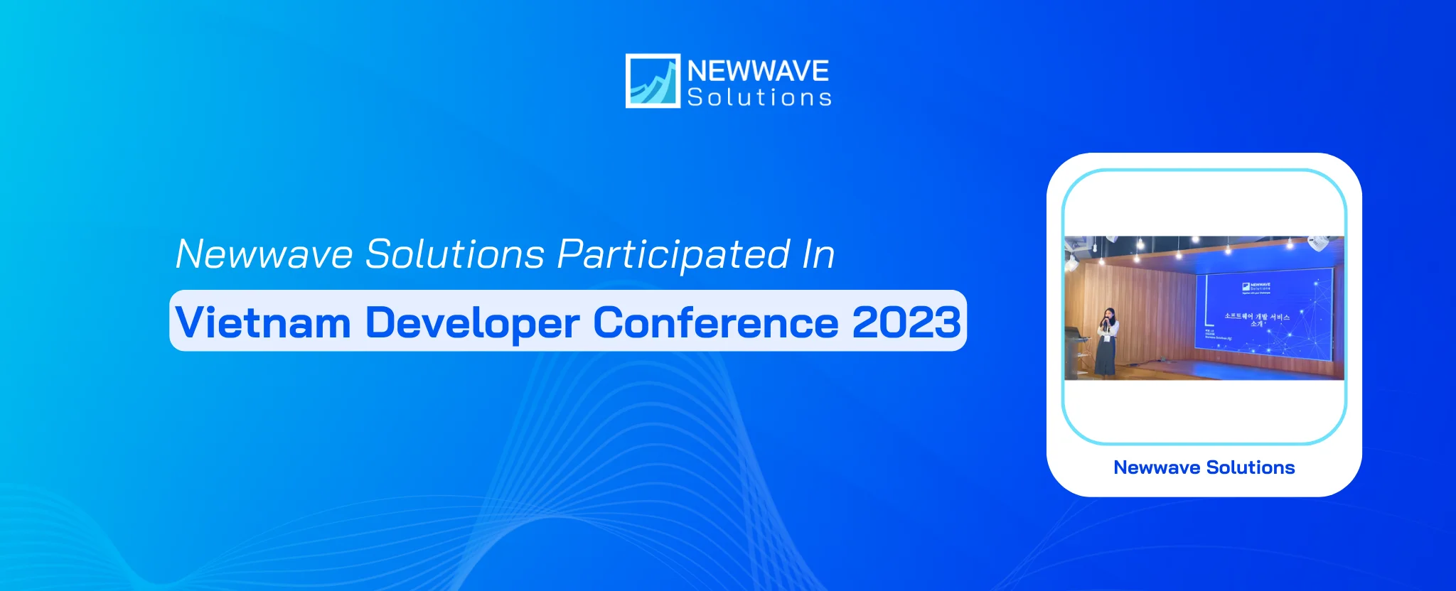 Newwave Solutions Participated in Vietnam Developer Conference 2023