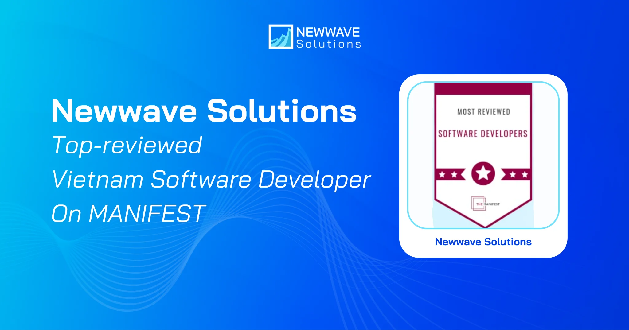 Newwave Solutions: Top-reviewed Vietnam Software Development Companies On MANIFEST