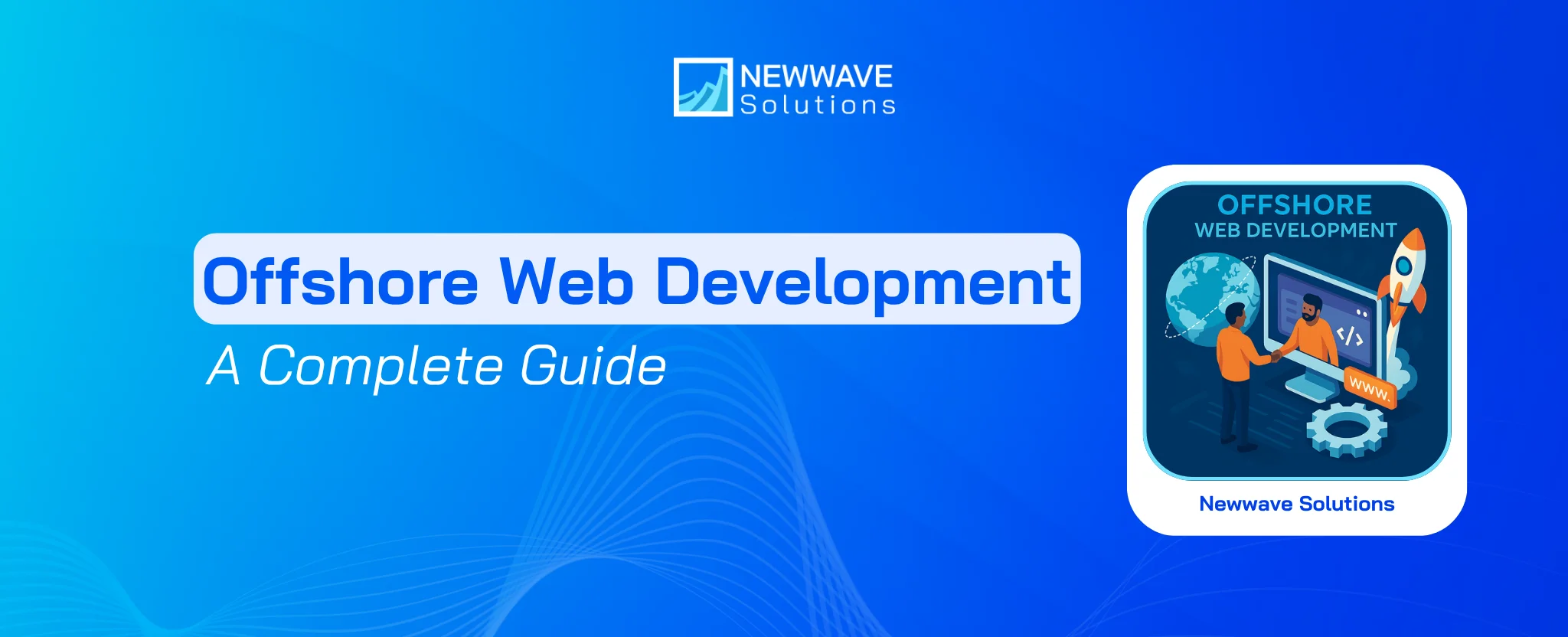 Offshore Web Development: Your Complete Guide for 2026