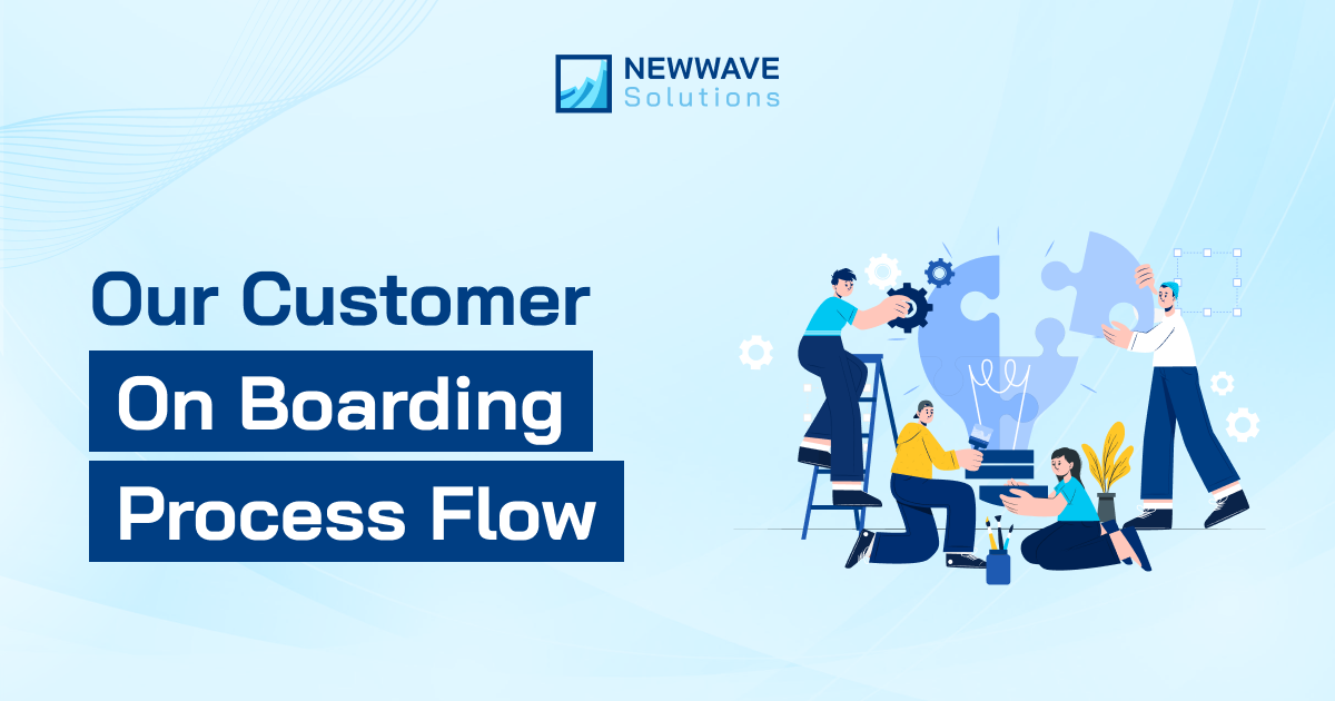 Our Workflow For Customer Onboarding