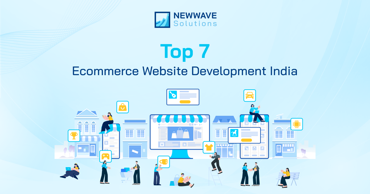 Top 7 Ecommerce Web Development Companies India