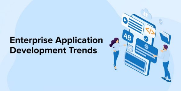 See the latest trends shaping the future of enterprise applications