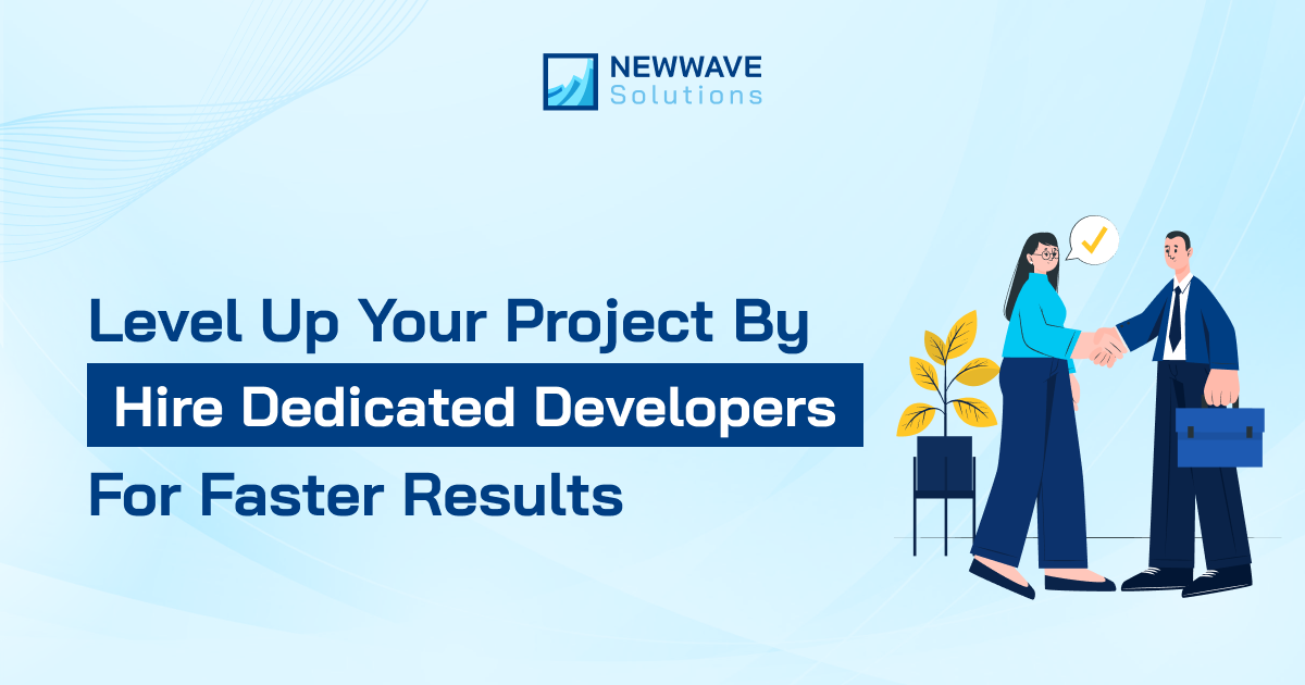 Level Up Your Project By Hire Dedicated Developers for Faster Results