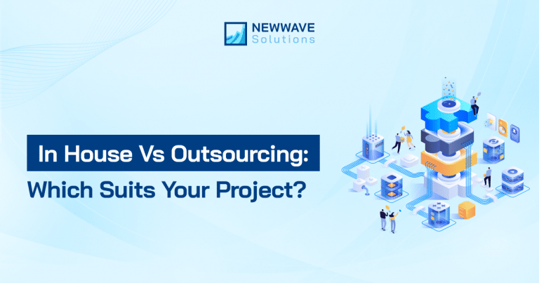 In House Vs Outsourcing: Which Suits Your Project?