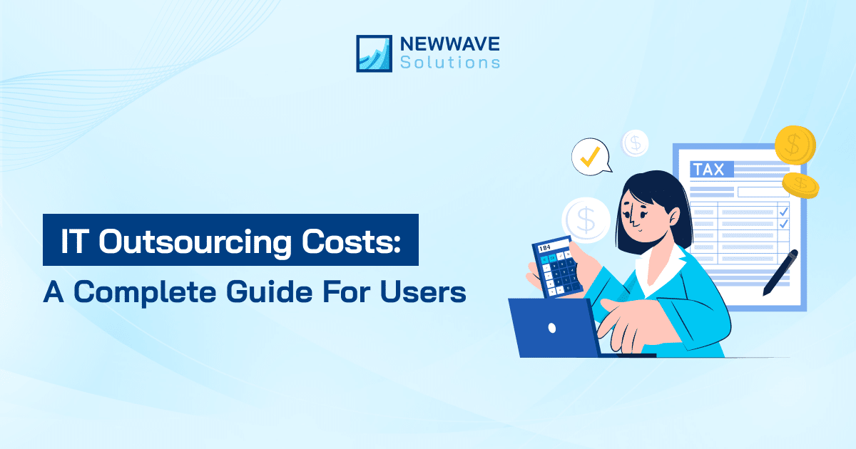 IT Outsourcing Cost: A Complete Guide To Budgeting And Saving