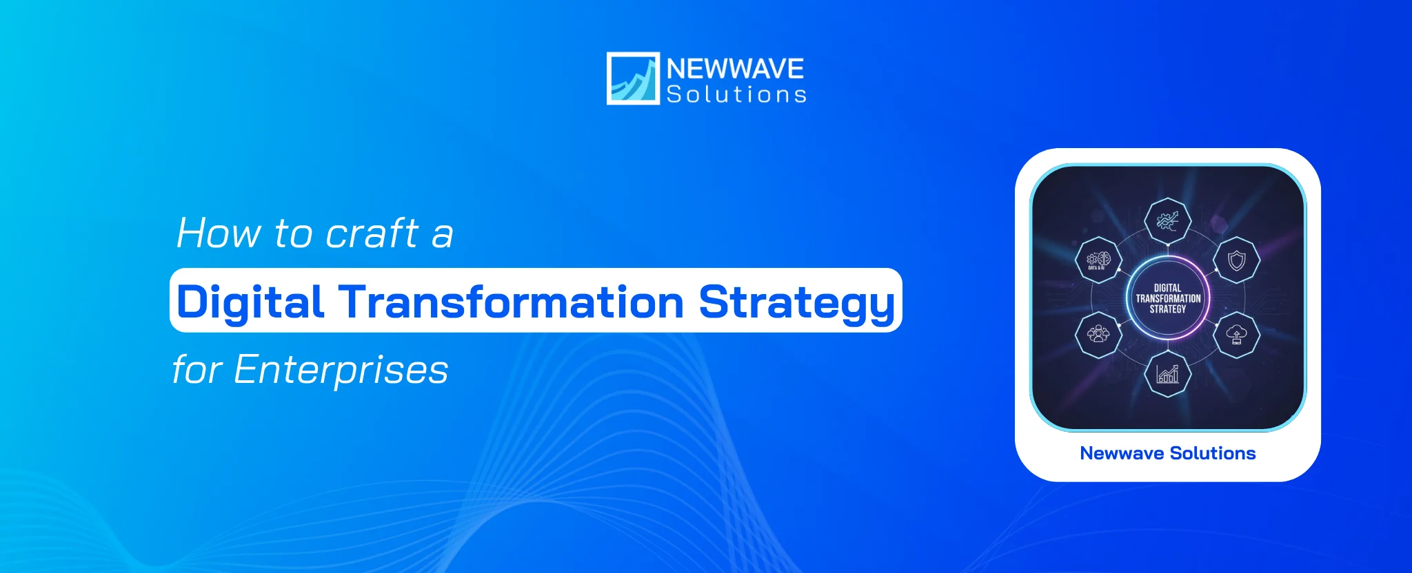 How to Craft a Digital Transformation Strategy for Enterprises