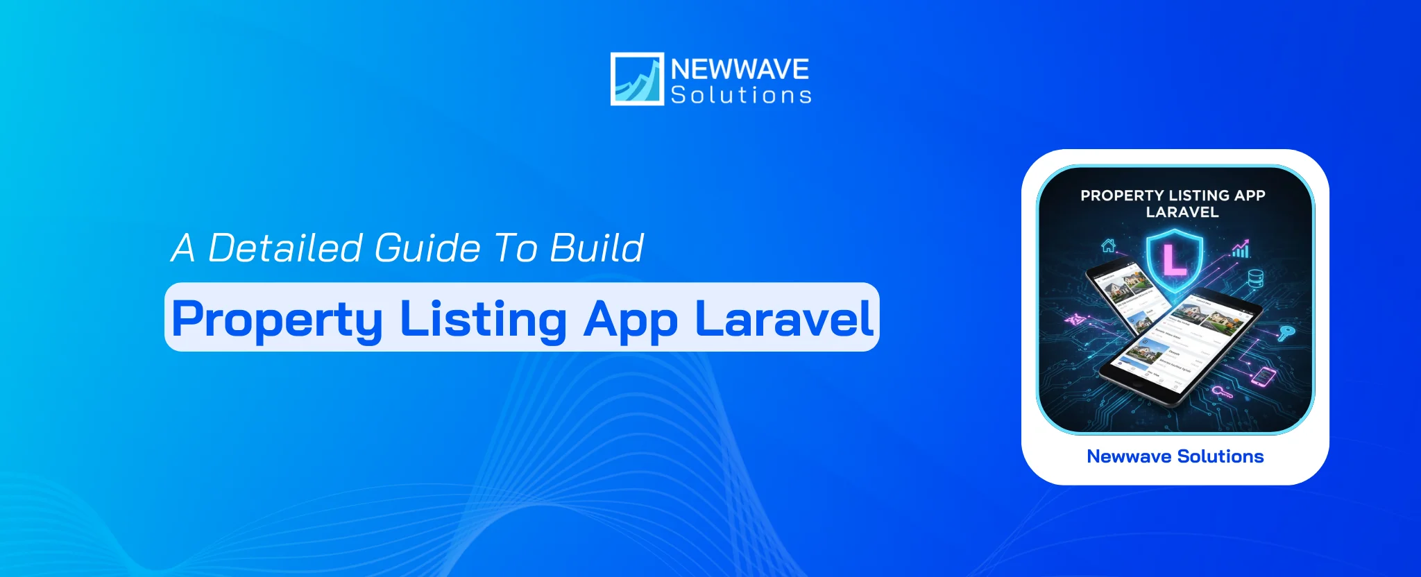 A Detailed Guide To Build Property Listing App Laravel