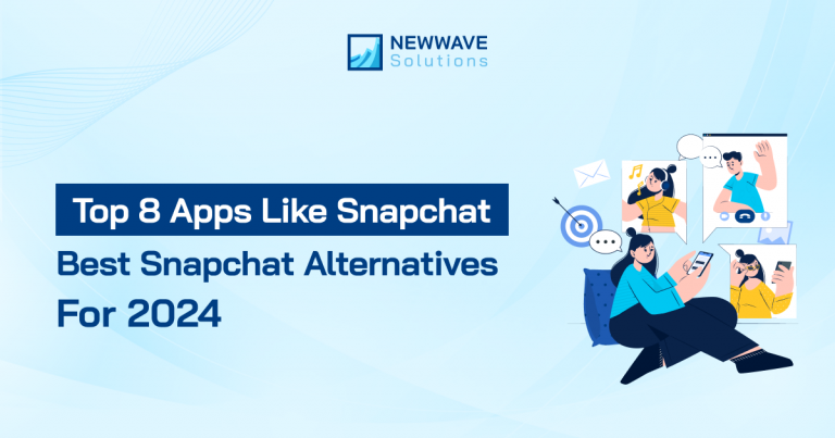 Top 8 Apps Like Snapchat: Best Snapchat Alternatives for 2024