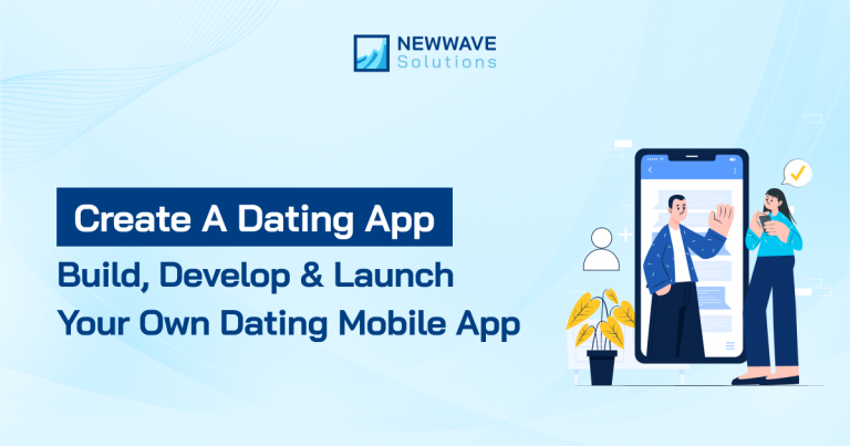 Create a Dating App: Build & Launch Your Dating App