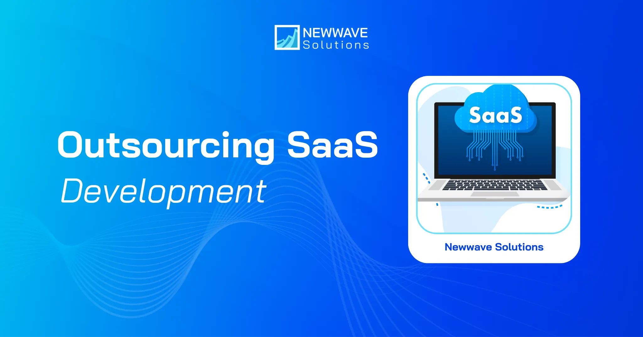 Outsourcing SaaS Development – Complete Guide for Outsourcing Smarter, not Cheaper