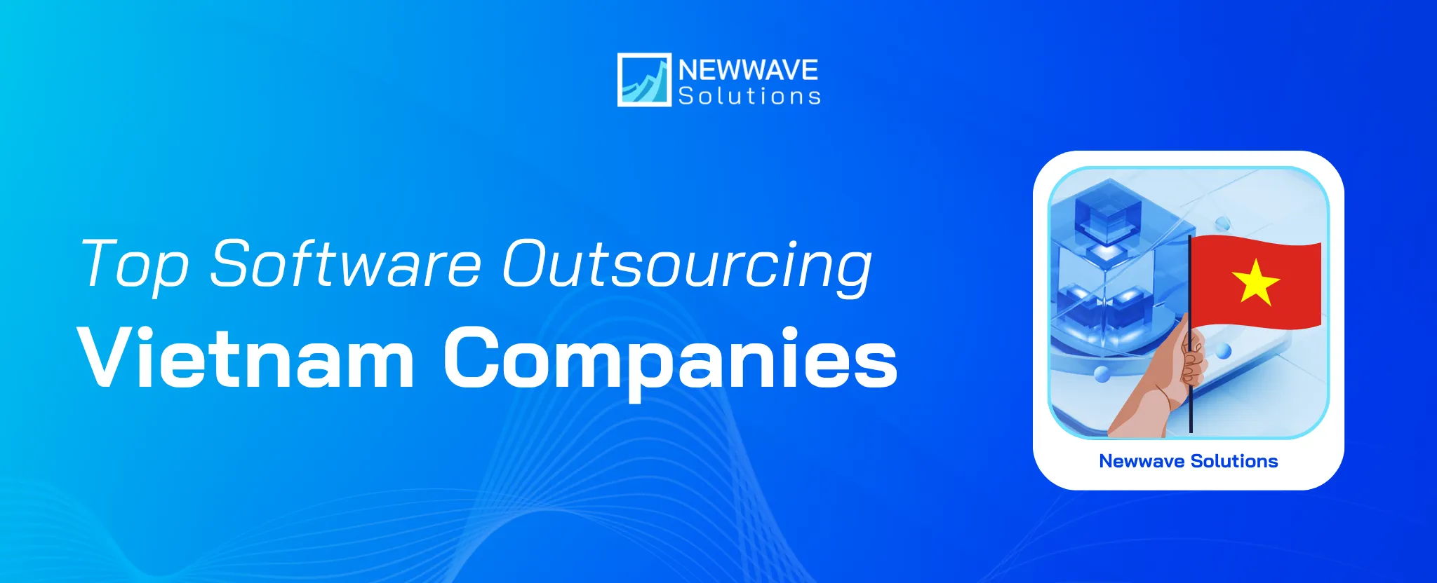 Top 10 Software Outsourcing Vietnam Companies for the Best Pricing and Value
