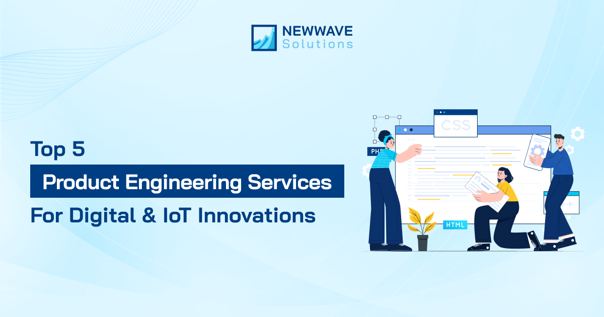 Top 4 Product Engineering Services for Digital & IoT Innovations