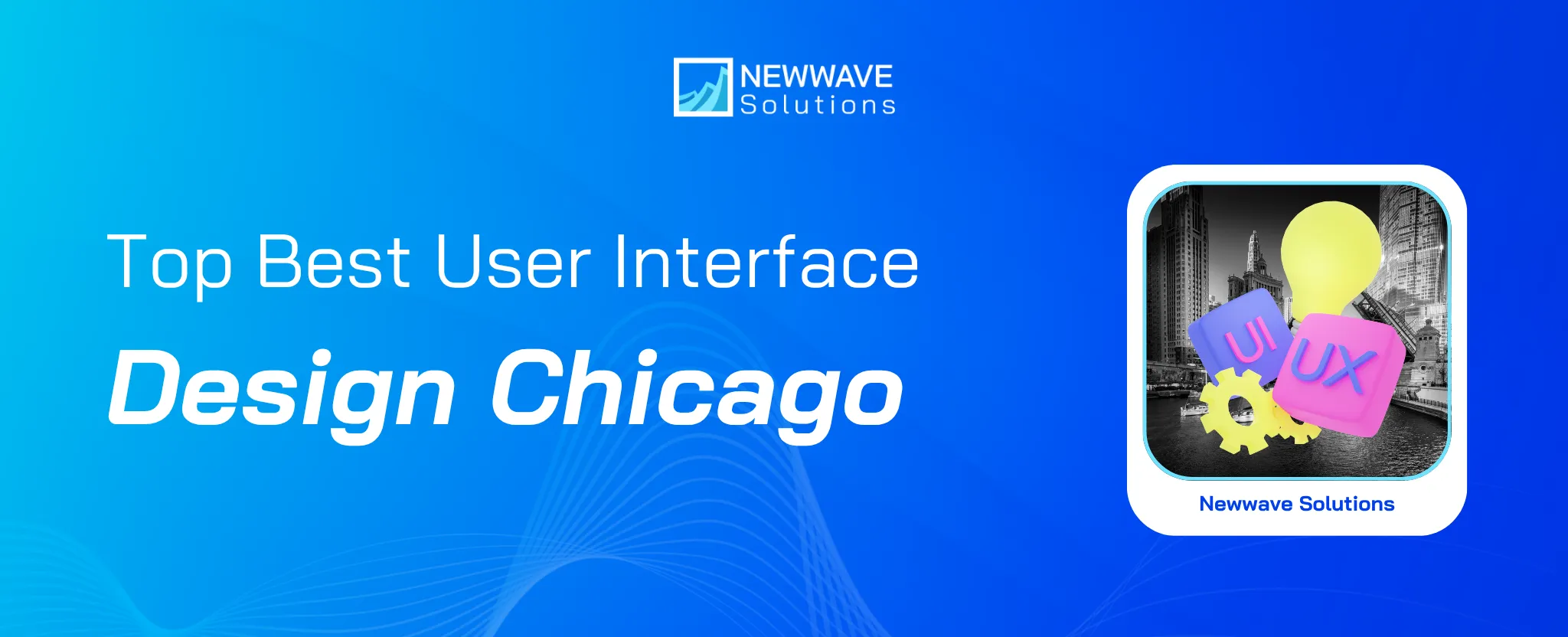 Top 10 Best User Interface Design Chicago Companies for Your Best Choices