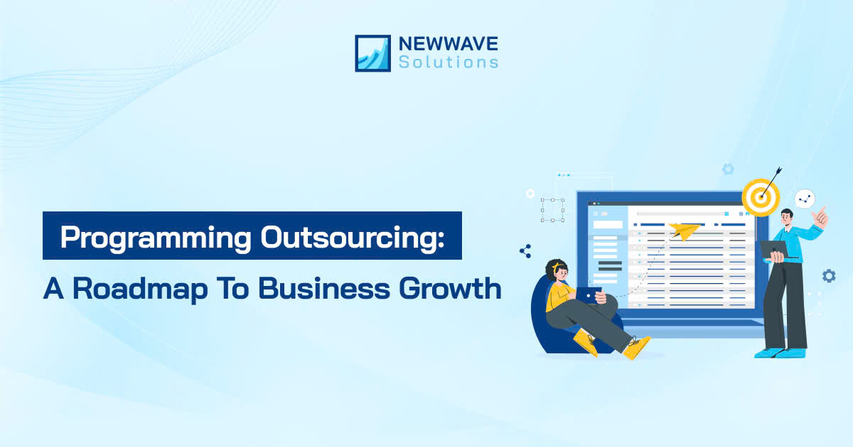 Programming Outsourcing: A Roadmap to Business Growth