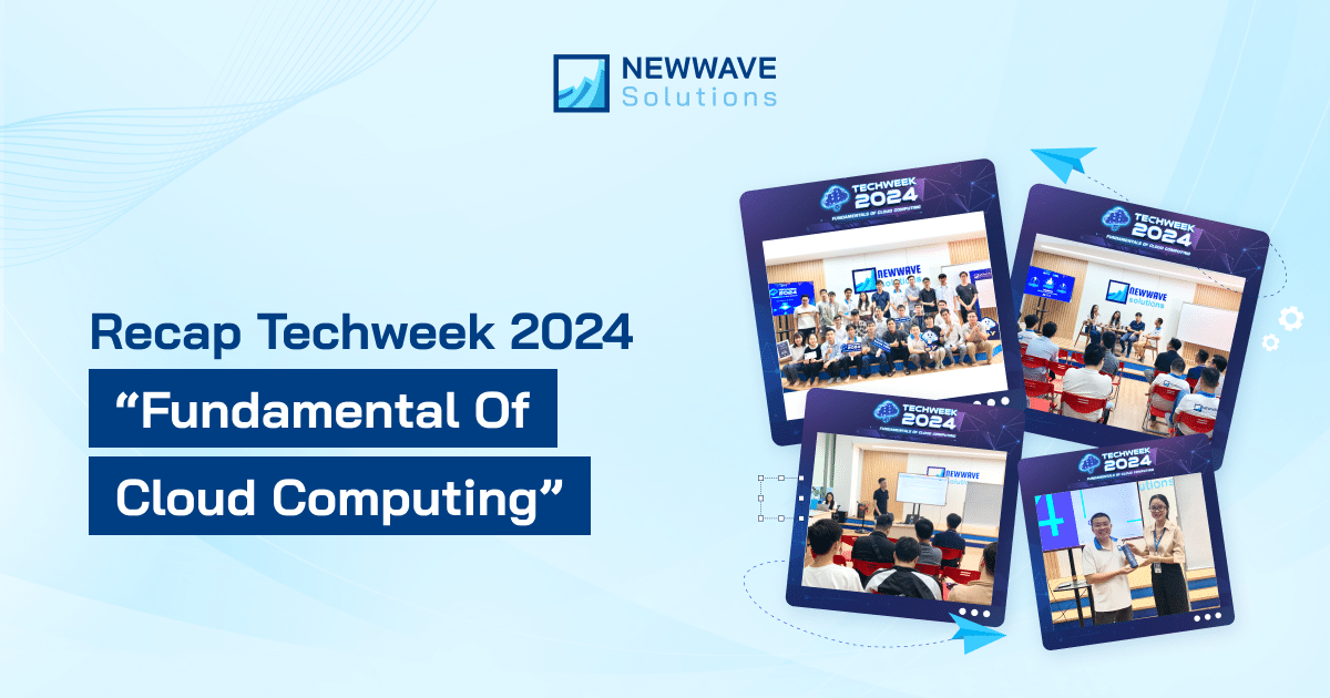 Full Recap For The Techweek 2024: Fundamental of Cloud Computing