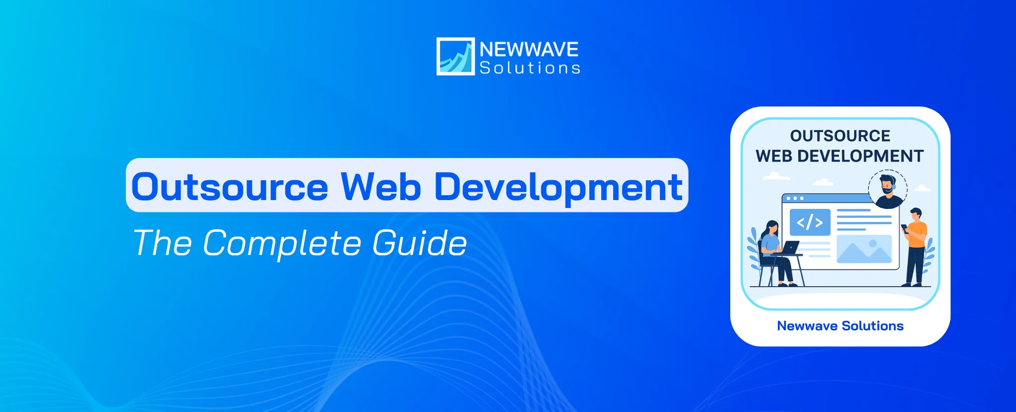 Outsource Web Development: Benefits, Types & Where To Hire