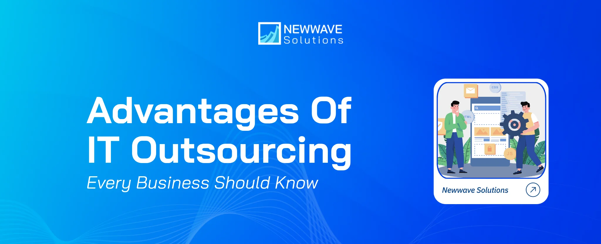 Advantages and Disadvantages of IT Outsourcing Every Business Should Know