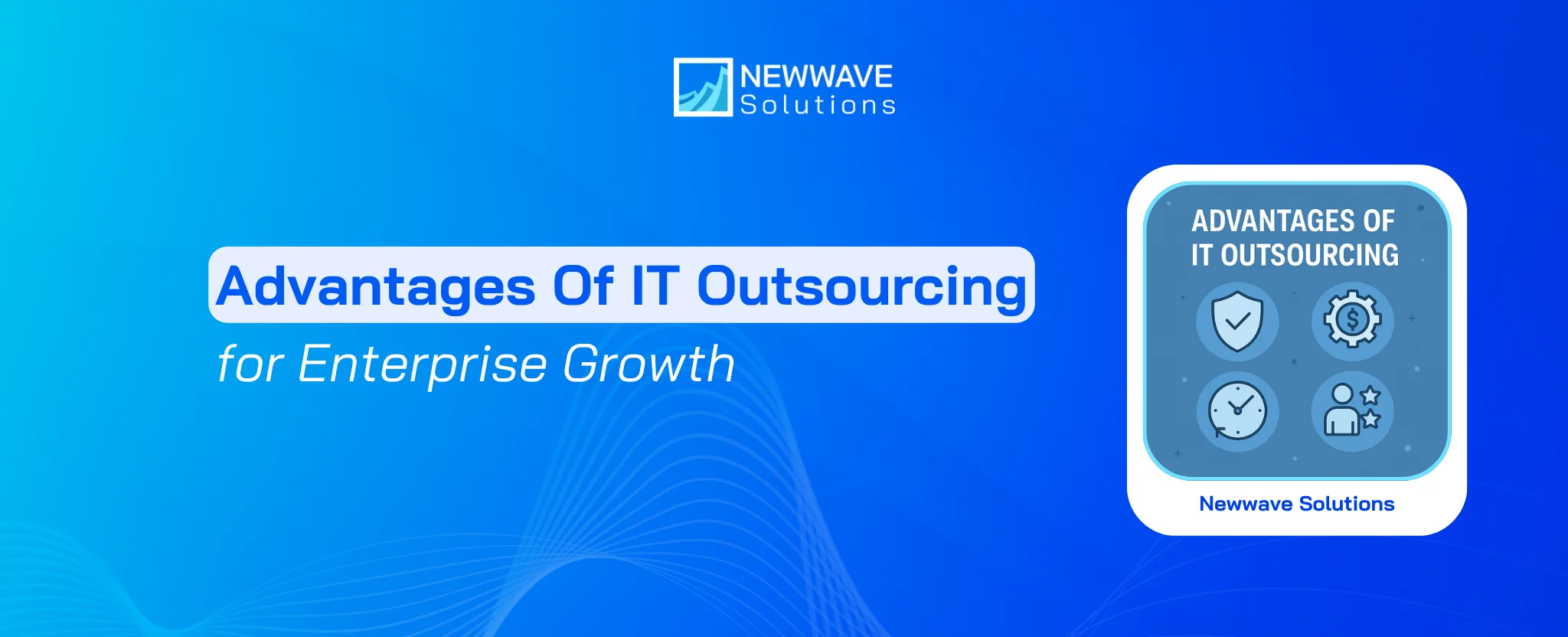Advantages of IT Outsourcing for Enterprise Growth