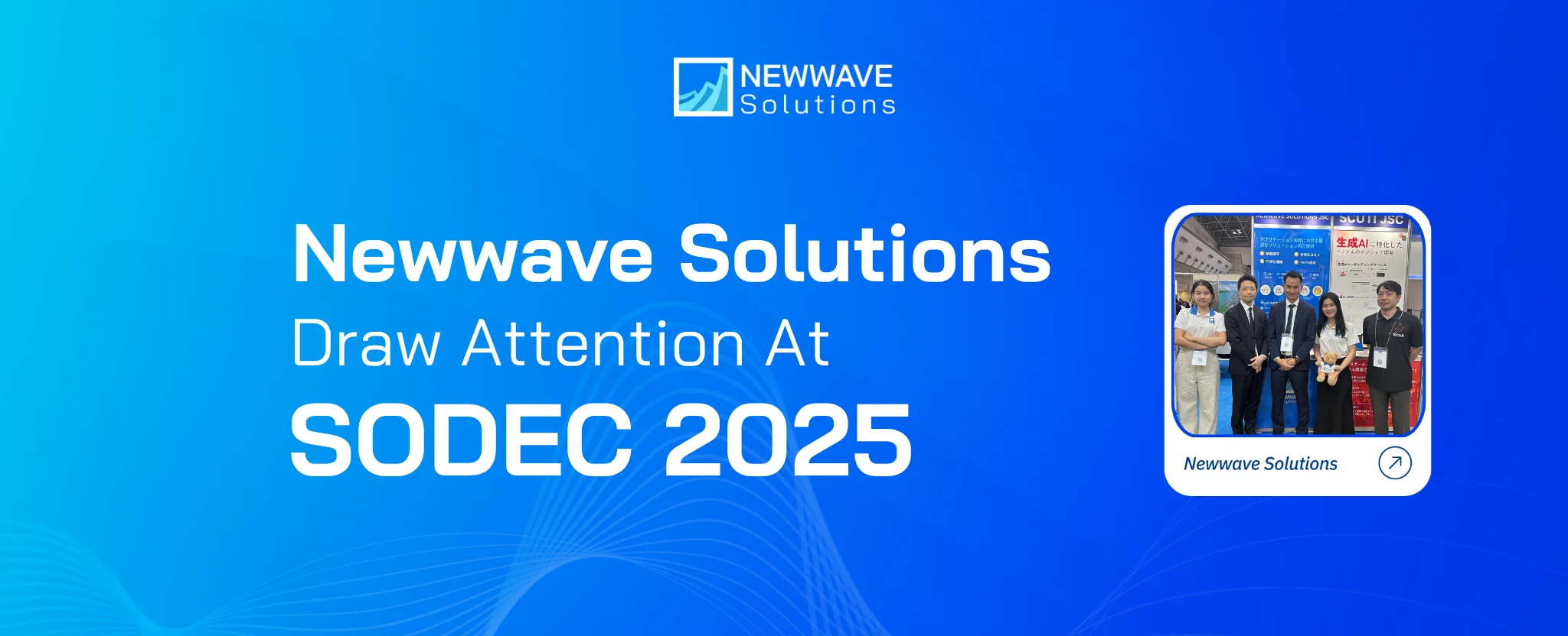 Newwave Solutions At Sodec 2025: Connecting Technology – Unlocking Success