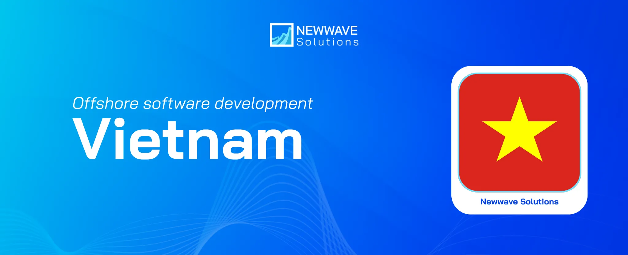 Why Offshore Software Development Vietnam: Top 10+ Companies for Global Success