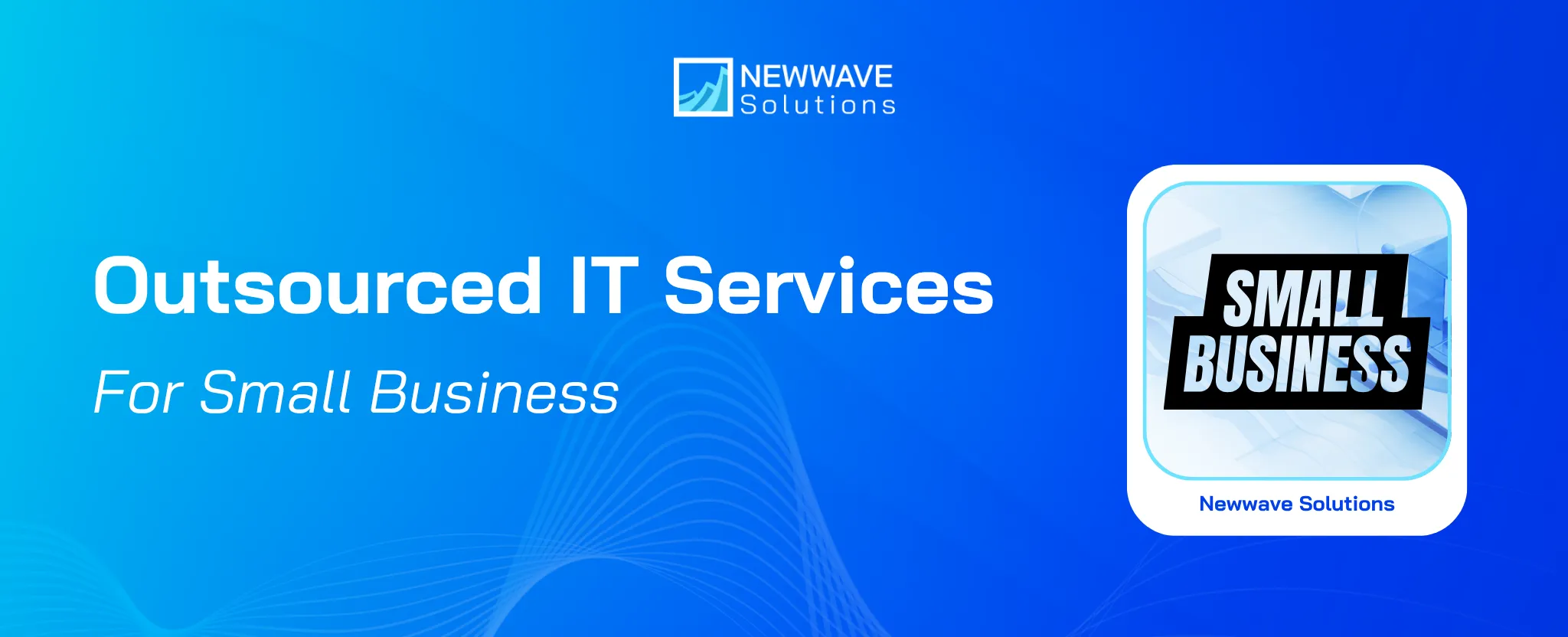 Outsourced IT Services For Small Business Success