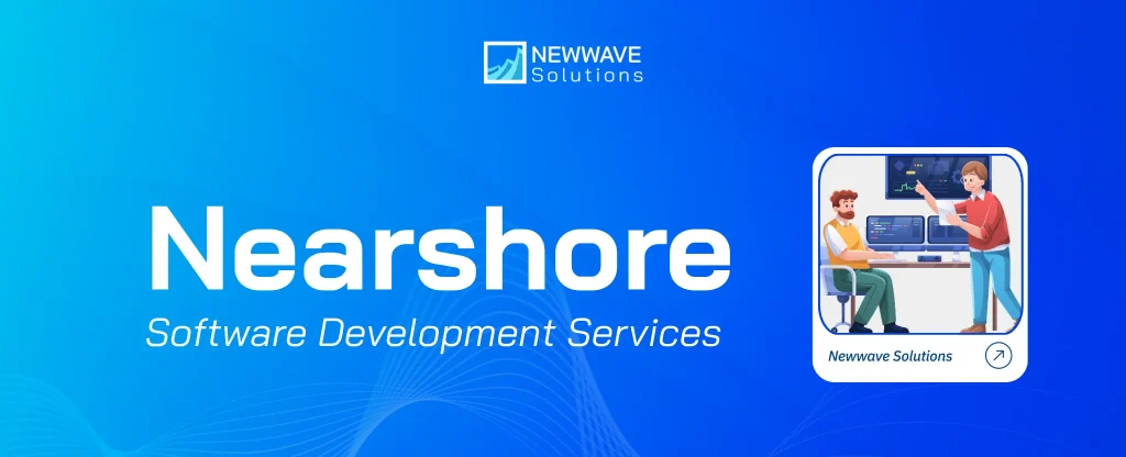 Nearshore Software Development Services for Business