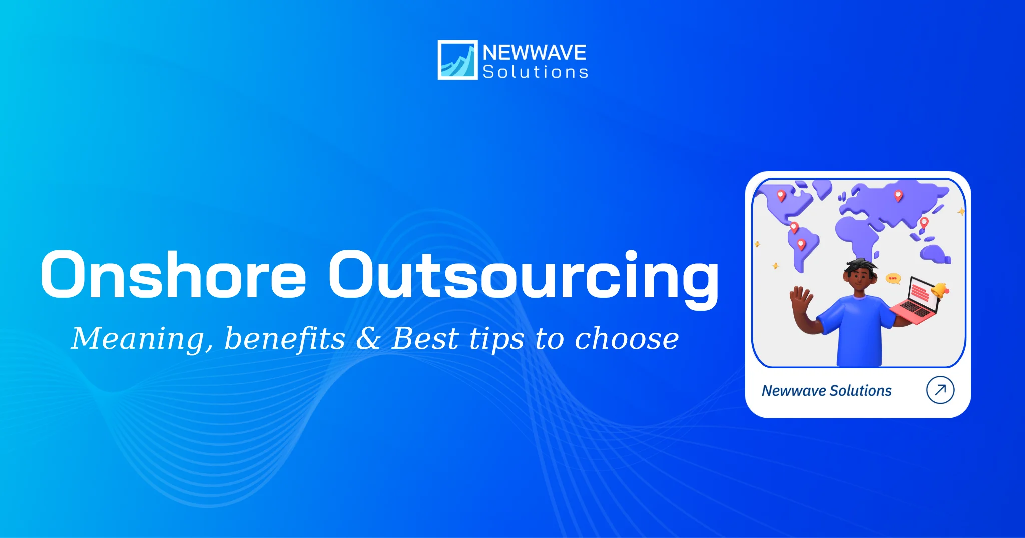 What is onshore outsourcing? Meaning, benefits & Best tips to choose