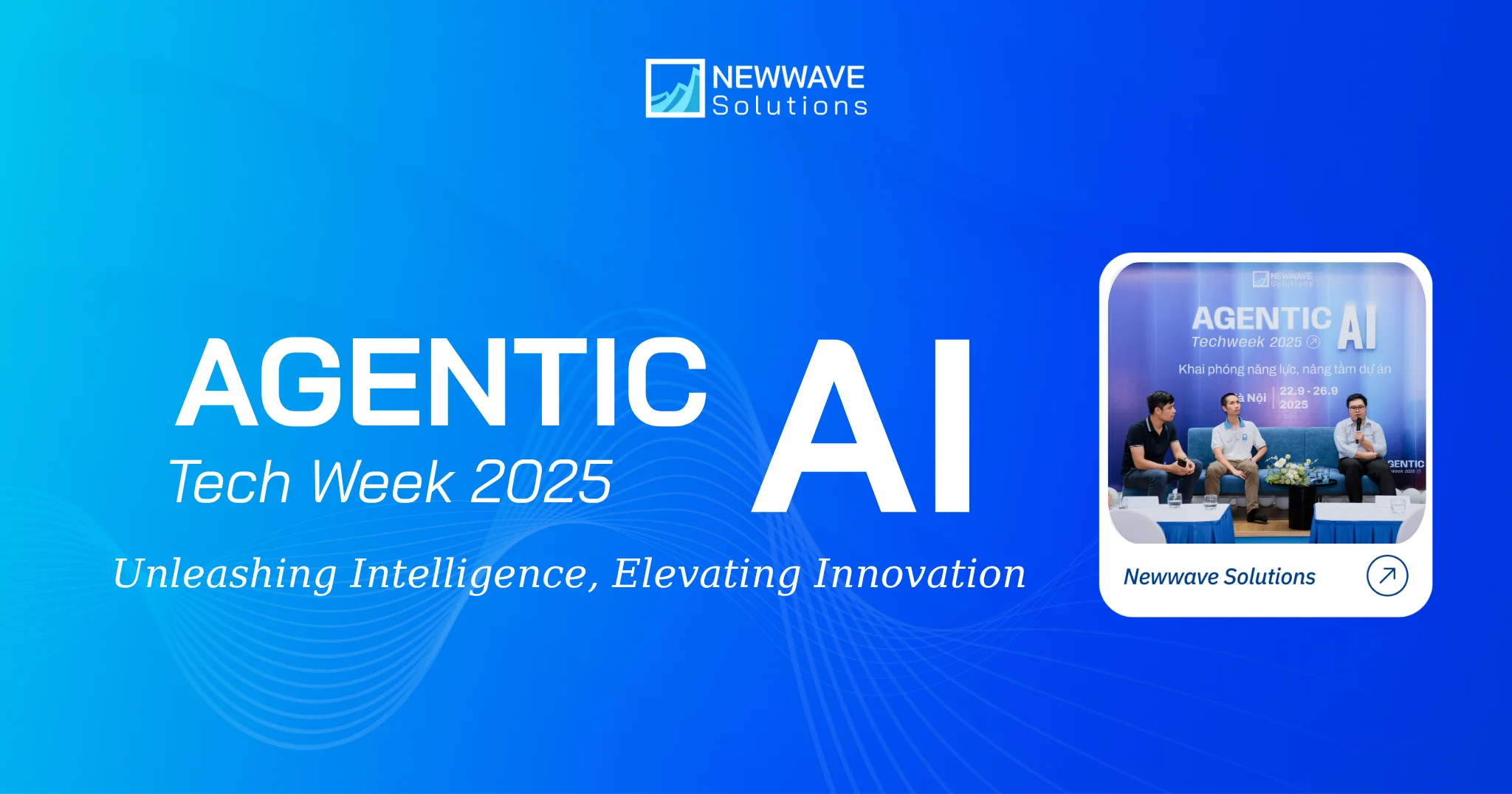 Tech Week 2025 – Agentic AI: Unleashing Intelligence, Elevating Innovation